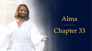 Alma 33 | Book of Mormon Audio