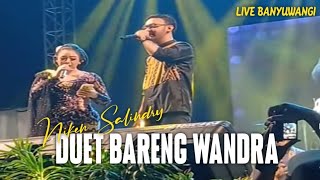 NIKEN SALINDRY'S PERFORMANCE || DUET WITH WANDRA CAMPURSARI BANYUWANGI⬅️