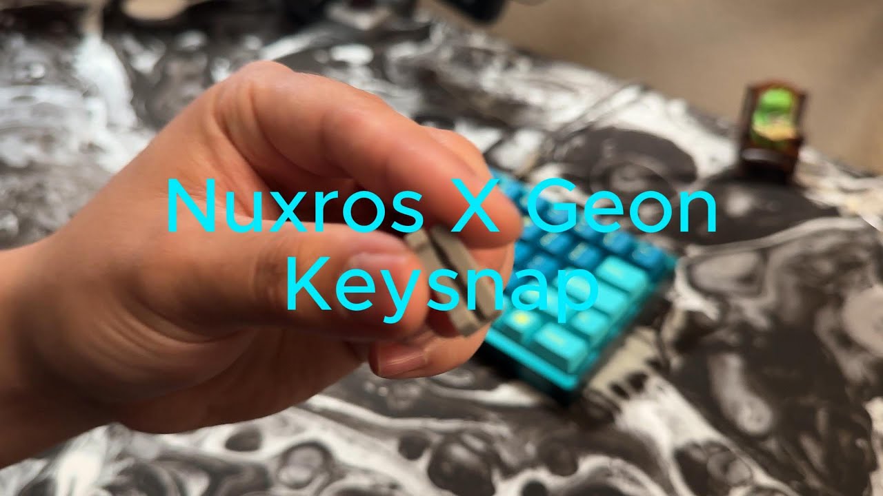 Nuxros X Geon Keysnap on NEO60core