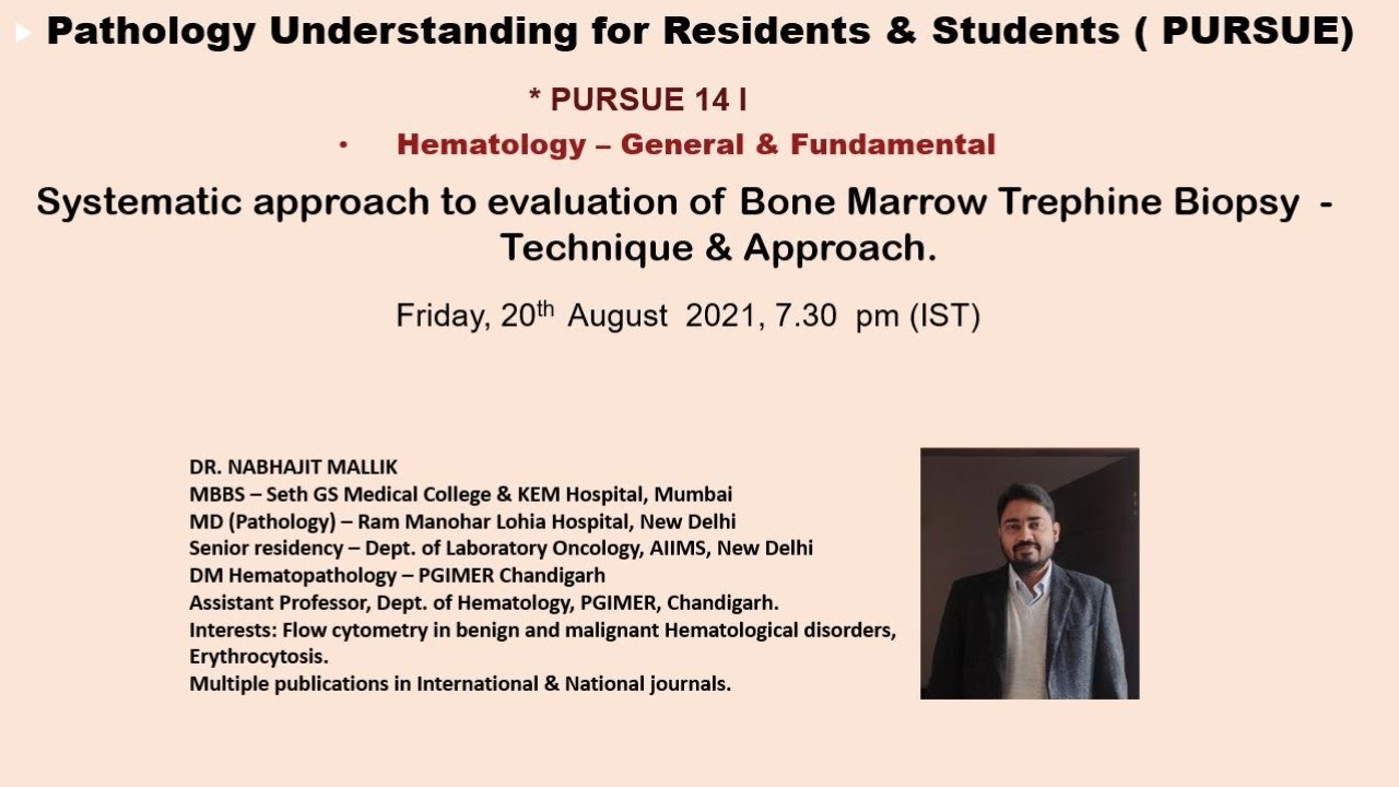 Pursue 14 I (Live):Systematic approach to evaluation of Bone Marrow Trephine - Technique &