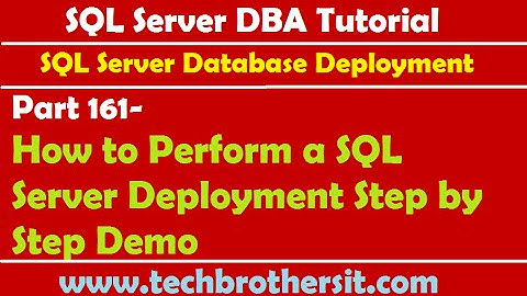 SQL Server DBA Tutorial 161-How to Perform a SQL Server Deployment Step by Step Demo