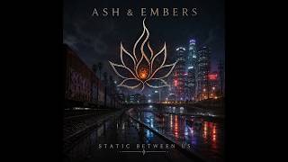 Static Between Us (968) (Ash & Embers)