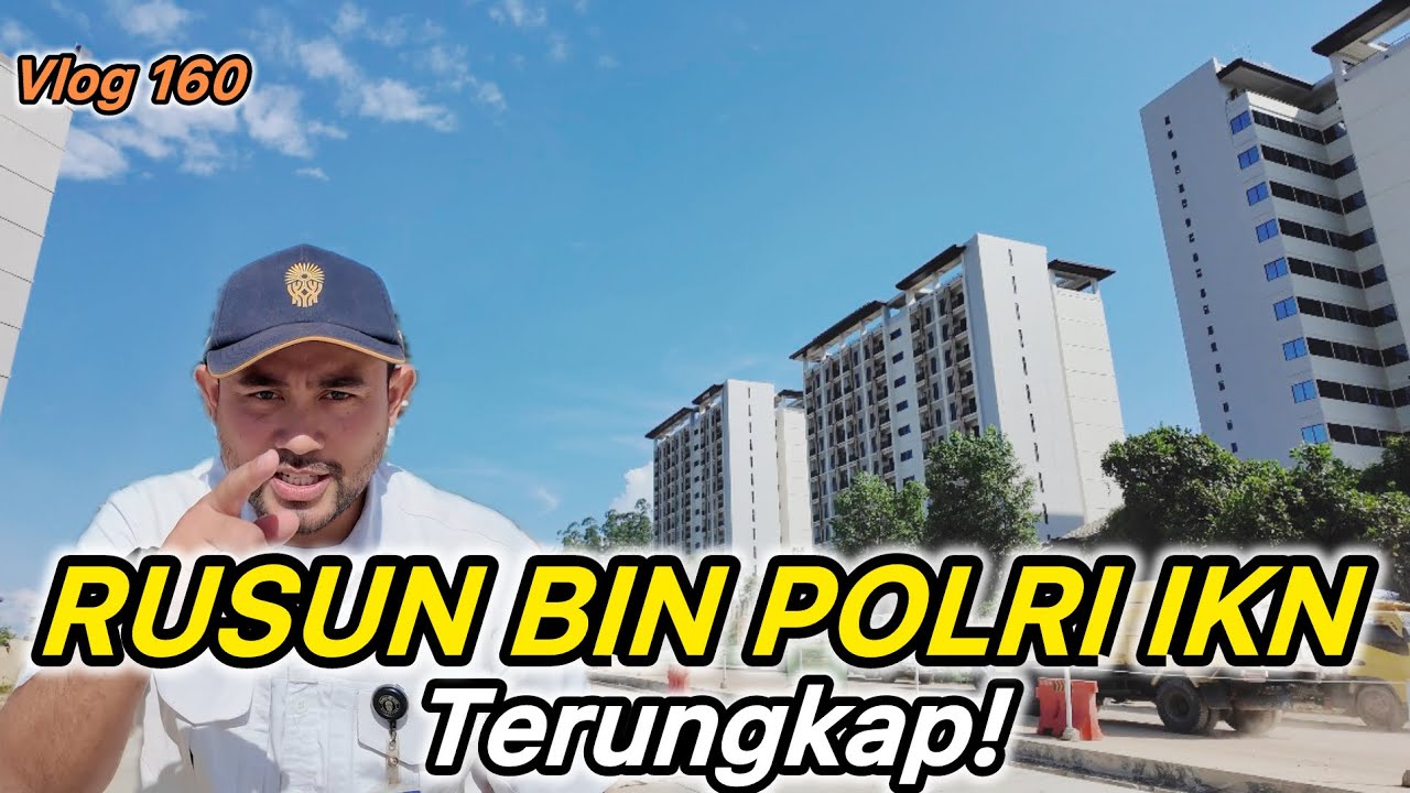 IKN VLOG ‼️ Eksklusif! Melihat Langsung Rusun BIN & POLRI di IKN