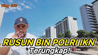 IKN VLOG ‼️ Eksklusif! Melihat Langsung Rusun BIN \u0026 POLRI di IKN
