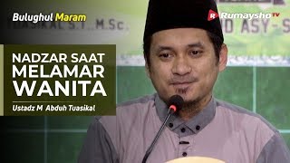 Bulughul Maram : Nazhor Saat Melamar Wanita - Ustadz M Abduh Tuasikal