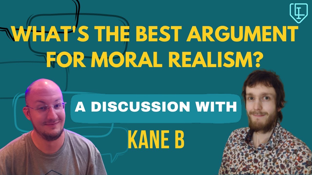 Metaethics: Ranking arguments for moral realism with Kane B
