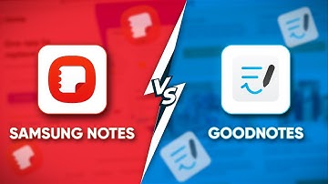 Samsung Notes Vs GoodNotes | Which is Better?