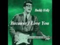 Because I Love You-Buddy Holly