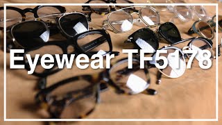 【愛用メガネを紹介】自身のコレクションの中からトムフォード5178の紹介です。TF5178 TOM FORD  眼鏡　めがね　サングラス　アイウェア