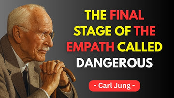 The Final Stage of the Empath Called Dangerous - Carl Jung