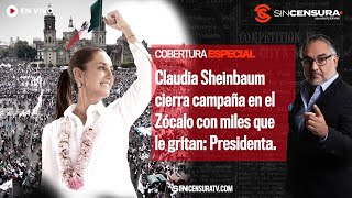 EN VIVO #ClaudiaSheinbaum cierra campaña en el #zocalo con miles que le gritan: #Presidenta.
