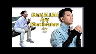 Demi Allah Aku Mencintaimu Tegar Feat Andika Kangen