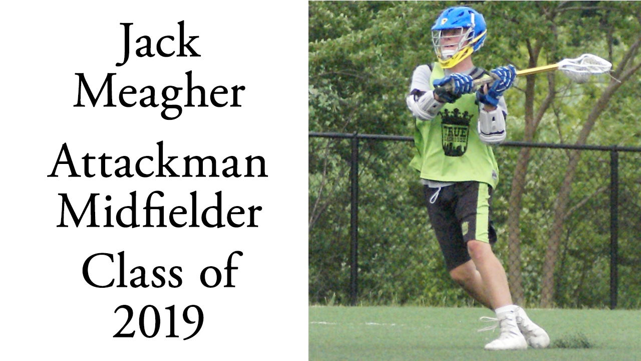Jack Meagher Lacrosse Attack Midfielder Class of 2019 Fall 2016