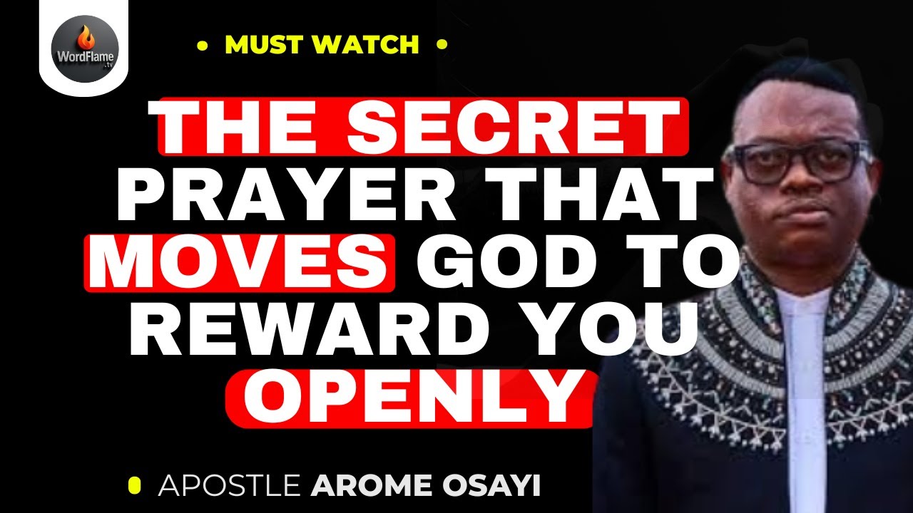The Secret Prayer That Moves God to Reward You Openly II Apostle Arome ...