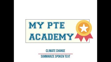 Summarize spoken text PTE-Climate Change