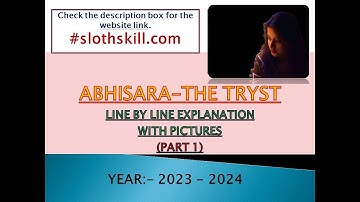ABHISARA-THE TRYST || LINE BY LINE EXPLANATION || DAY 1 || TITLE || THEME || SUMMARY || QUESTIONS