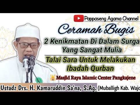 Ceramah Bugis Ustadz Drs. H. Kamaruddin Sa'na, S.Ag.~Masjid Raya