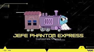 Cuphead - Jefe Phantom Express