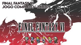 Final Fantasy VI Pixel Remaster Parte 1 - Longplay Jogo Completo (Sem Comentários) - PT/BR