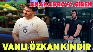 Masterchef Türkiye 2025 Özkan Akan Kimdir?