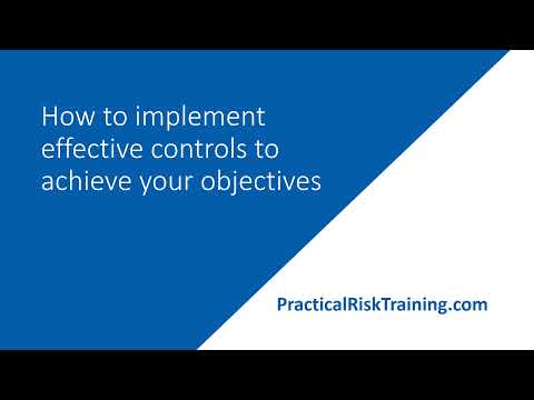 How to implement effective controls to achieve your objectives