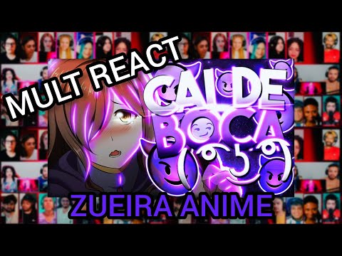 MULT REACT - CAI DE BOCA ( ͡° ͜ʖ ͡°) - ZUEIRA ANIME