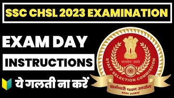 SSC CHSL 2023 Exam Day Instructions|Exam Centre पर कौन कौन से Documents लेकर जाए