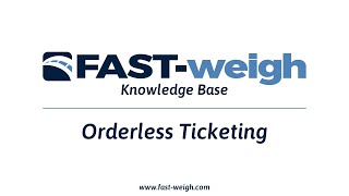 Fast-Weigh Tutorials: Orderless Ticketing