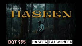 HASEEN - TALWIINDER, NDS, RIPPY (Official Visualizer) BOT 995 🥰