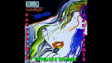 PASSOREMIX KOMIKO Feel Alright 1982 EXTENDED REWORK 2022