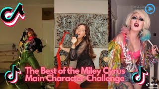 Best of The Main Character Challenge by Miley Cyrus - Tik Tok October 2020!!