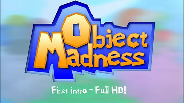 Object Madness!! First Intro (HD)