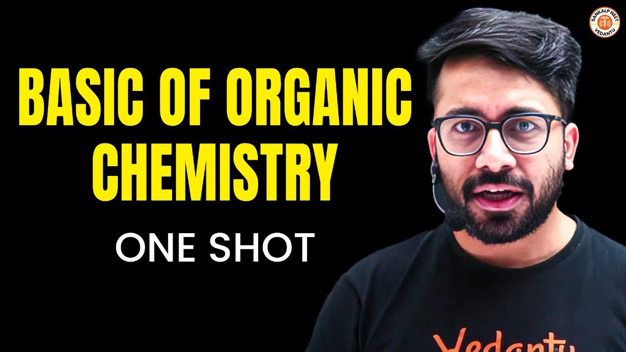 BASIC OF ORGANIC CHEMISTRY CLASS 11 ONE SHOT | NEET 2025 | COMPLETE ...