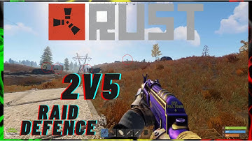 Rust   2v5 Online Raid Defence