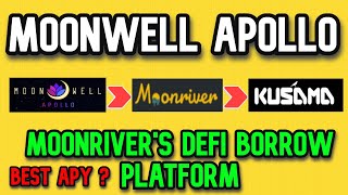Moonwell Apollo Review Moonrivers Defi Borrowing Platform ?