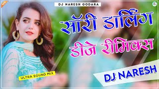 Sorry Darling Dj Remix || 3D Ultra Bass Mix || सॉरी डार्लिंग डीजे रीमिक्स || Insta Viral Song