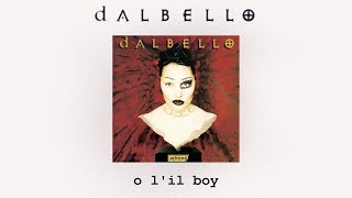 Watch Dalbello O Lil Boy video