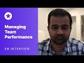 Facebook Engineering Manager Mock Interview: "How do you Manage Team Performance?"