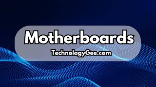 Motherboards | CompTIA A+ 220-1201 | 3.5