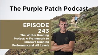 Episode 243 - The Winter Running Project - A framework to improve running performance for all levels