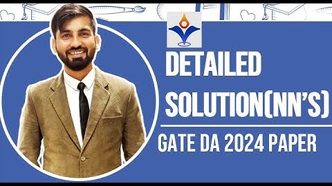 Neural Network Question  | GATE 2024 DATA Science and AI detailed Solution | Dheeraj Mishra Sir)