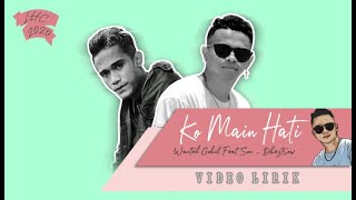 KO MAIN HATI - WG FEAT SON _DHEZTROW ( VIDEO LIRIK )