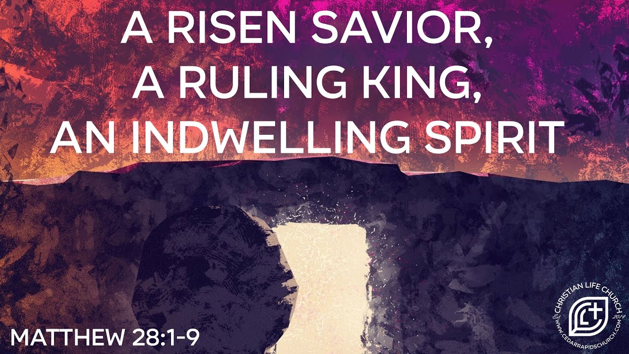 A Risen Savior, A Ruling King, An Indwelling Spirit: Pastor Christian ...