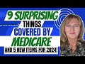 9 surprising things covered by medicare and 5 new services for 2024 and beyond