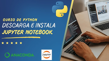 ¿Cómo Instalar Jupyter Notebook y Anaconda para Ciencia de Datos con Python?
