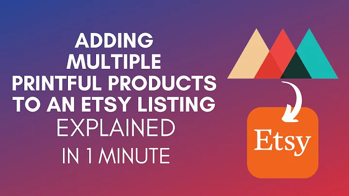 How To Add Multiple Printful Products To An Etsy Listing? (2024)