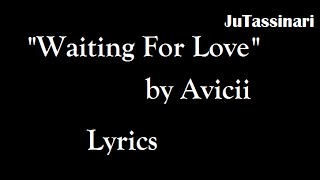 Waiting For Love - Avicii - Lyrics