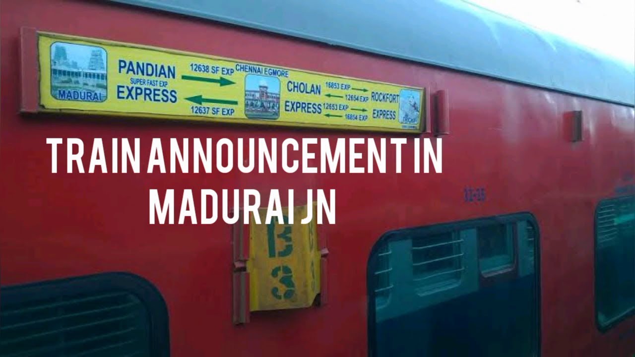 TRAIN ANNOUNCEMENT | PANDIAN SF EXPRESS 12638 | MADURAI Jn - YouTube