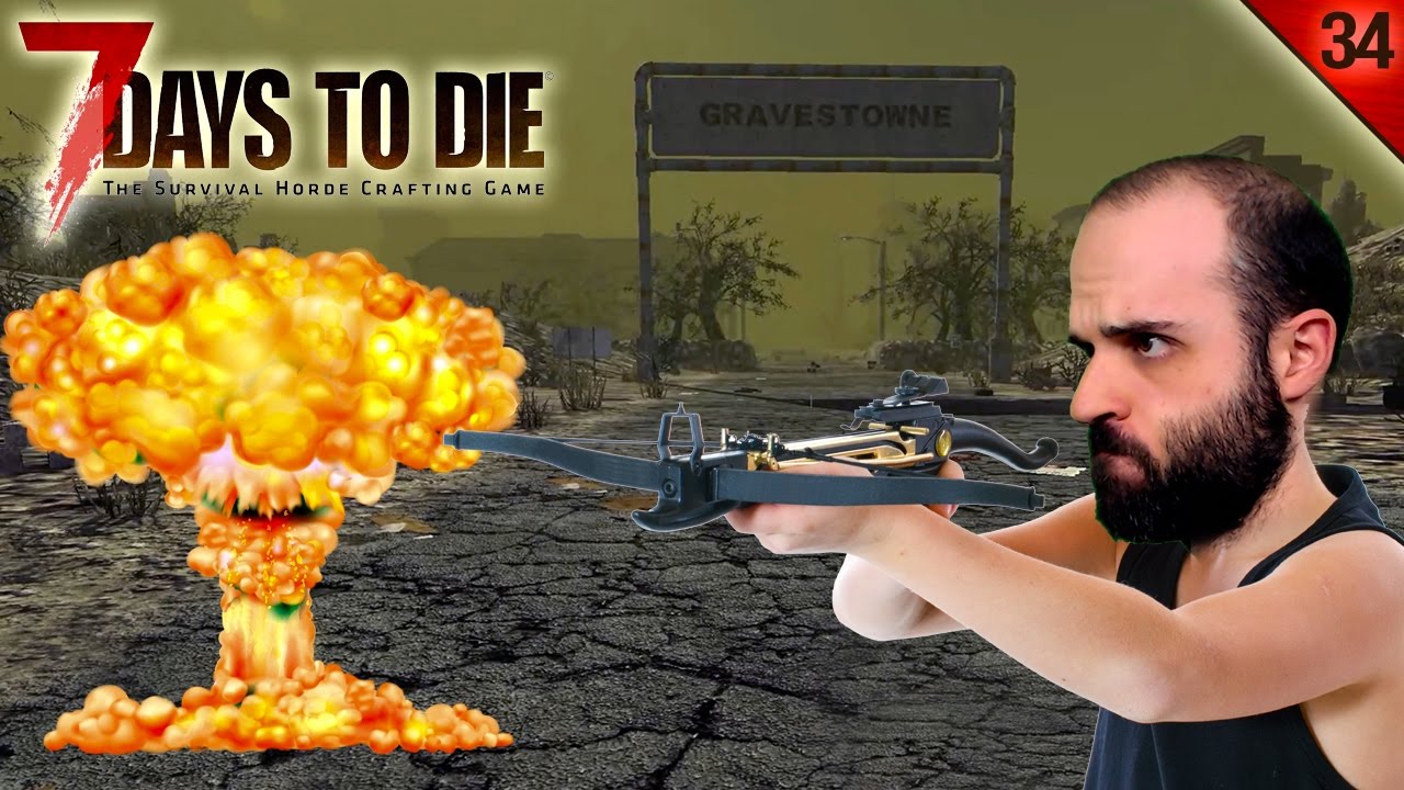 7 DAYS TO DIE #34 | SAETAS EXPLOSIVAS | Gameplay Español gameplay español transistor