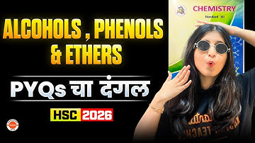 Alcohols, Phenols and Ethers Class 12 Chemistry PYQs | HSC + MHT - CET 2026 | Chemistry By Siona Mam